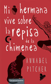 Club de Lectura Ciervo Blanco - Tertulia Literaria en Madrid Mi hermana vive sobre la repisa de la chimenea de Annabel Pitcher