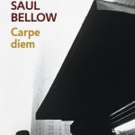 carpe diem saul bellow tertulia literaria madrid ciervo blanco club libro novela lectura
