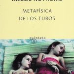 metafísica de los tubos amélie nothomb tertulia literaria madrid club libro ciervo blanco gratis