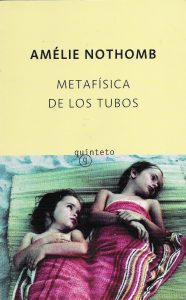 metafísica de los tubos amélie nothomb tertulia literaria madrid club libro ciervo blanco gratis