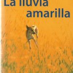 la lluvia amarilla julio llamazares tertulia literaria madrid club libro ciervo blanco novela