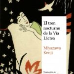 tren nocturno via lactea miyazawa kenji tertulia literaria gratis libro lectura club ciervo blanco
