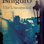 the unconsoled kazuo ishiguro book discussion free novel madrid club book