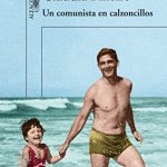 un-comunista-en-calzoncillos-claudia-pineiro-libro-novela-club-tertulia-literaria-gratis-ciervo-blanco-madrid-lectura