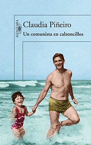 un-comunista-en-calzoncillos-claudia-pineiro-libro-novela-club-tertulia-literaria-gratis-ciervo-blanco-madrid-lectura